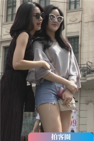 查看完整内容：高挑美腿热裤美女跟姐妹一路走一路拍 [965 MB]（视频版） - 共10张图片